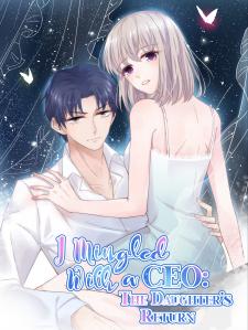 I Mingled With A Ceo: The Daughter's Return Manga